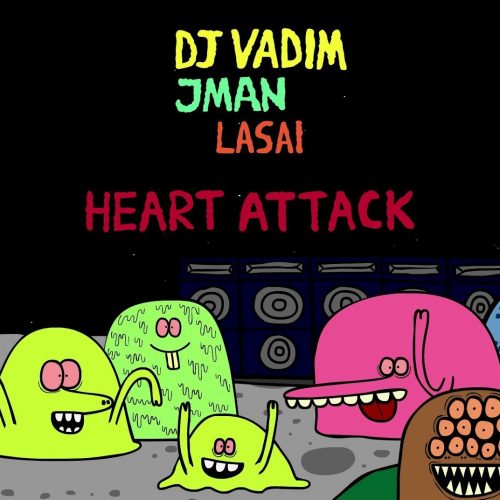 DJ Vadim & Jman — «Heart Attack» (feat. Lasai)