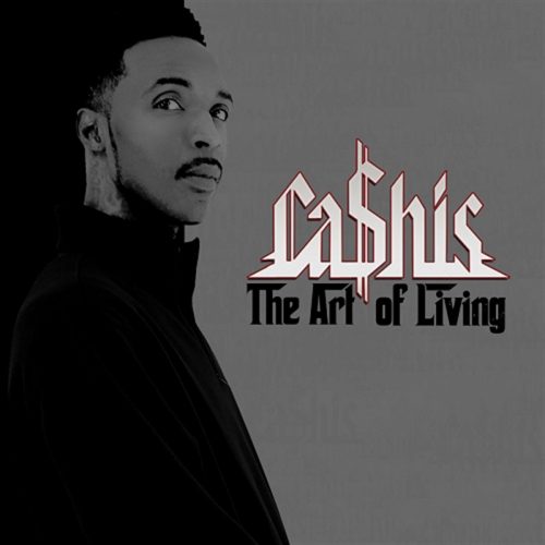 Ca$his – «The Art Of Living»