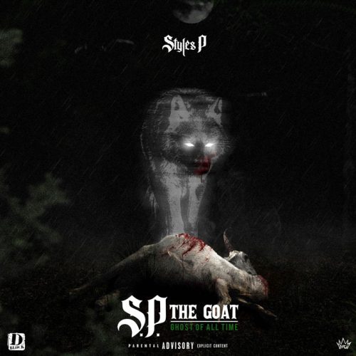 Styles P — «S.P. The GOAT: Ghost of All Time»