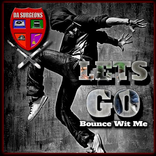 Da Surgeons — «Let’s Go (Bounce Wit Me)»