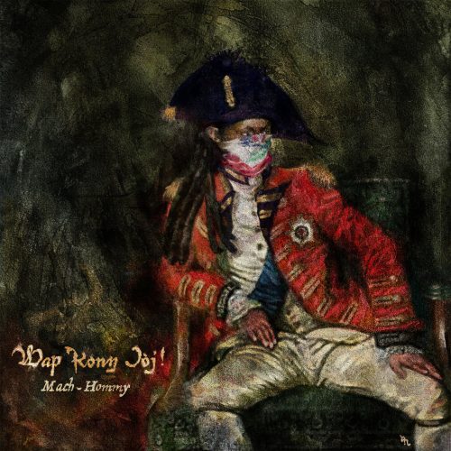 Mach-Hommy – «Wap Konn Jòj!»