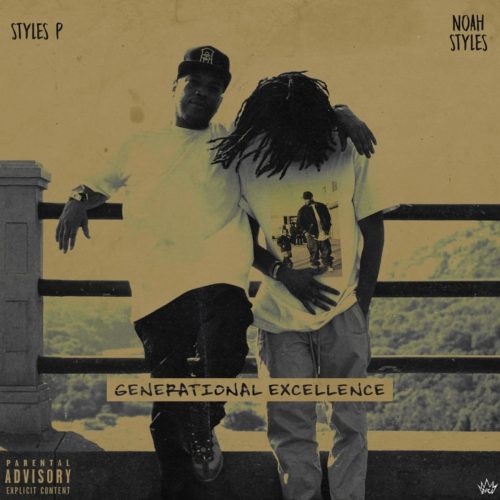 Styles P & Noah Styles — «Generational Excellence»