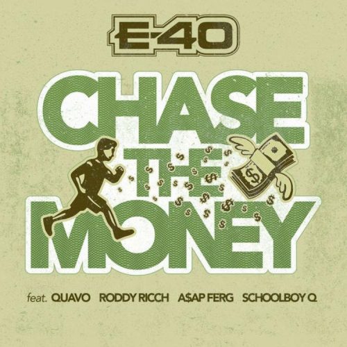 E-40 — «Chase The Money» (feat. A$AP Ferg, Quavo, ScHoolboy Q & Roddy Ricch)