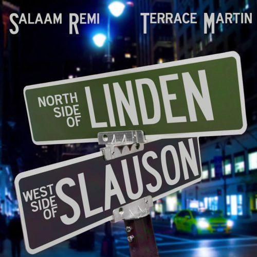 Salaam Remi & Terrace Martin — «Northside of Linden, Westside of Slauson»