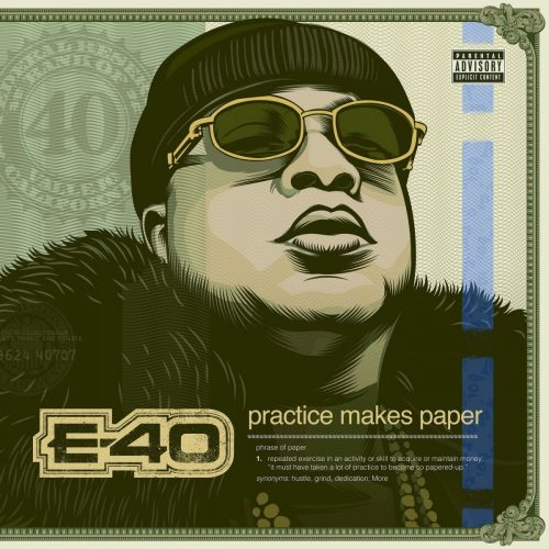 E-40 — «Practice Makes Paper»
