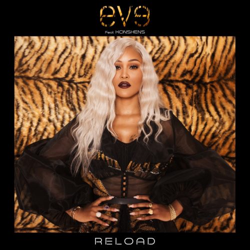 Eve — «Reload» (Feat. Konshens)