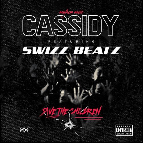 Cassidy ft. Swizz Beatz «Save The Children»