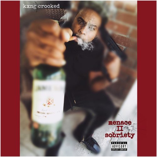 KXNG Crooked — «Menace II Sobriety»