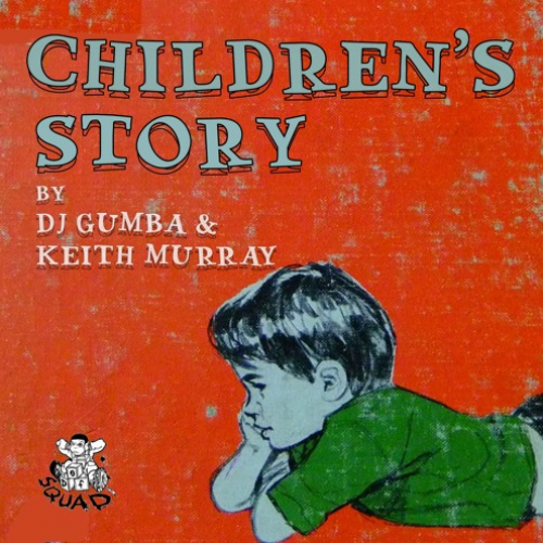 DJ Gumba «Children’s Story» ft. Keith Murray