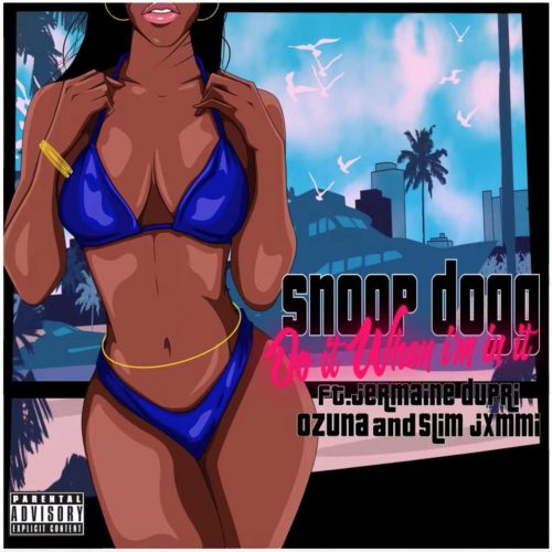Snoop Dogg — «Do It When I’m In It» (feat. Jermaine Dupri, Ozuna & Slim Jxmmi)