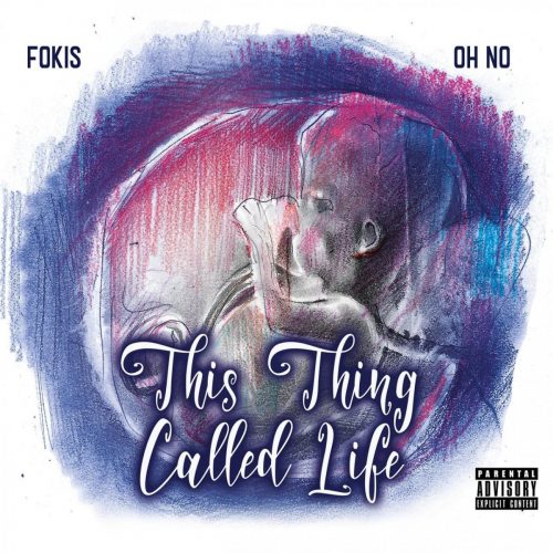Fokis & Oh No — «This Thing Called Life»