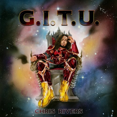 Chris Rivers — «G.I.T.U. (Greatest In The Universe)»