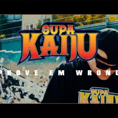 Supa Kaiju (Sicknature & Napoleon Da Legend) — «Prove Em Wrong»