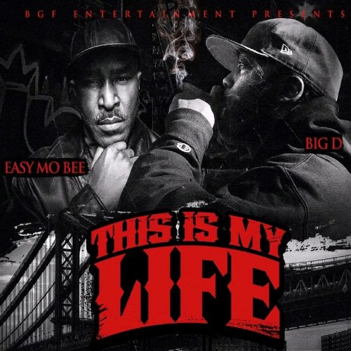 Big D & Easy Mo Bee — «This Is My Life»