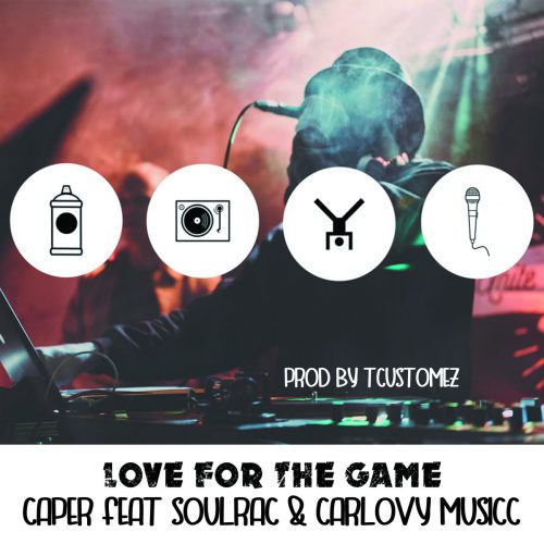 Caper — «Love For The Game» (feat. Soulrac & Carlovy Musicc)