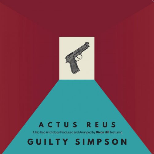 Dixon Hill & Guilty Simpson — «Actus Reus»