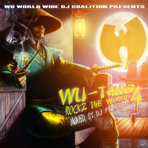 DJ Flipcyide — «Wu​-​Tang Rockz The World 4»