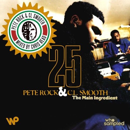 Pete Rock & C.L. Smooth — «The Main Ingredient» (25th Anniversary Mixtape by Chris Read)