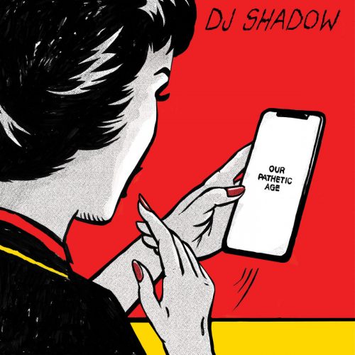 DJ Shadow — «Our Pathetic Age»