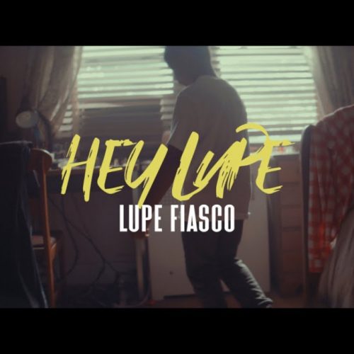 Lupe Fiasco — «Hey Lupe»