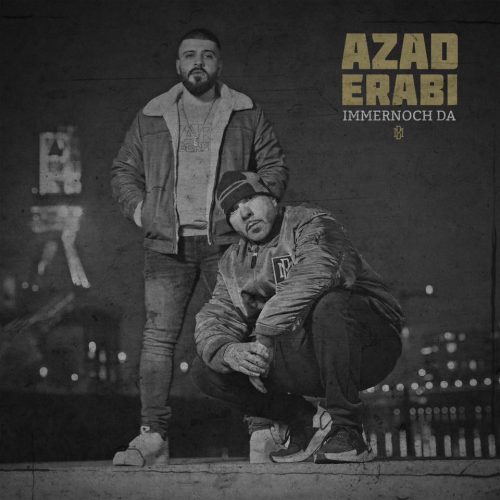 Германия: AZAD FEAT. ERABI — IMMERNOCH DA (PRODUZIERT VON : AZAD & ENAKA)