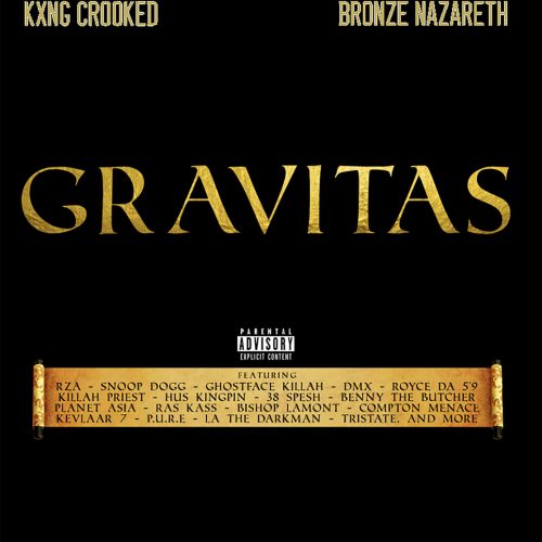KXNG Crooked & Bronze Nazareth — «Gravitas»