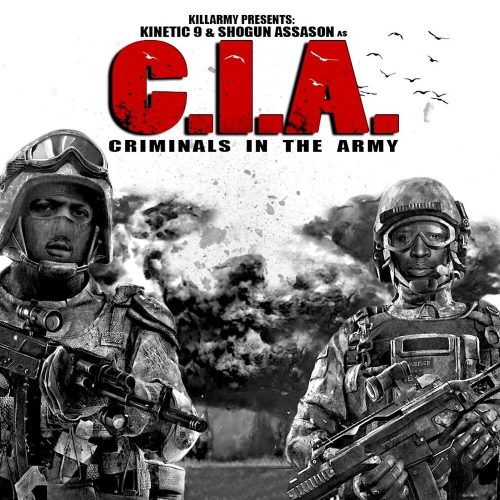 C.I.A. (Shogun Assason & Kinetic 9) — «Criminals In the Army»