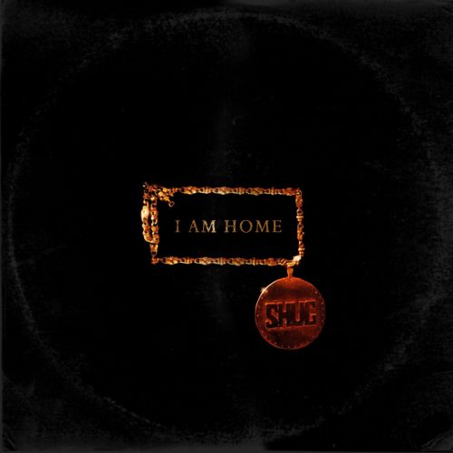 Big Shug & EL Maryacho — «I Am Home»