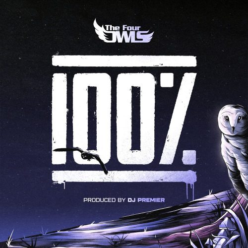 The Four Owls — «100%» (feat. DJ Premier)