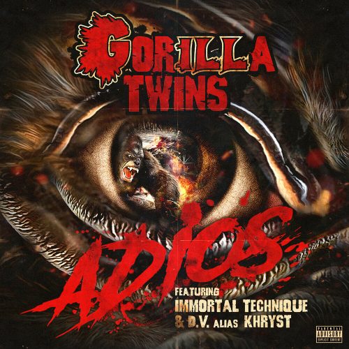 Gorilla Twins — «Adios» (feat. Immortal Technique, D.V. & Alias Khryst)