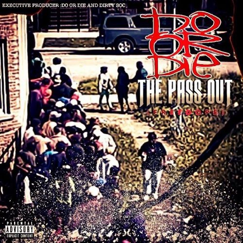 Do or Die – «The Pass-Out»