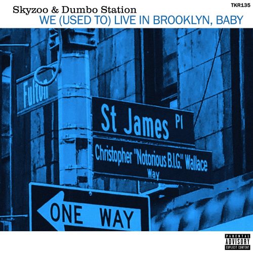 Skyzoo & Dumbo Station — «We (Used to) Live in Brooklyn, Baby»