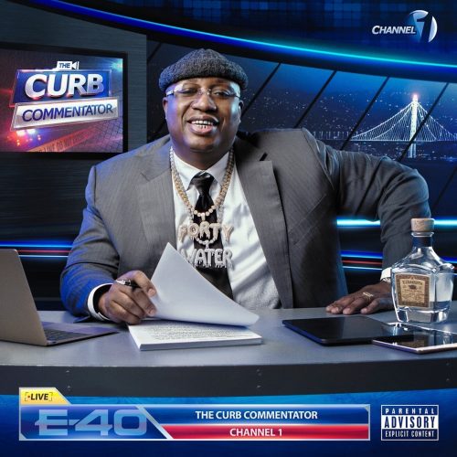 E-40 — «The Curb Commentator Channel 1»
