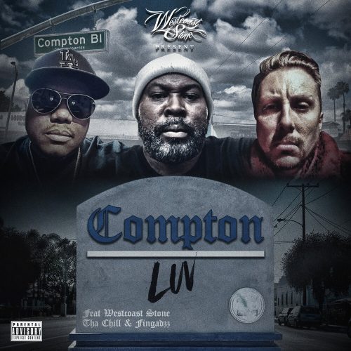 Westcoast Stone — «Compton Luv» (feat. Tha Chill & Fingazz)