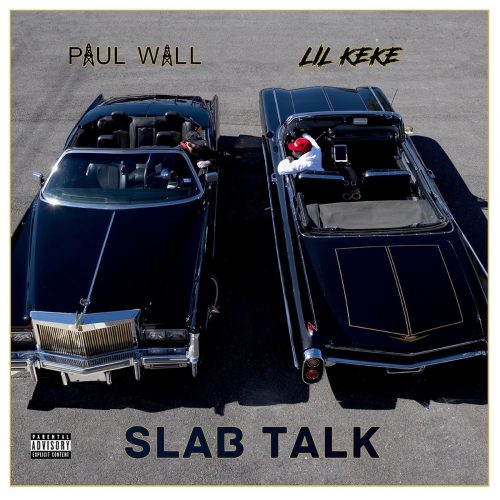 Paul Wall & Lil’ Keke — «Slab Talk»