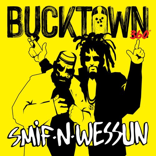 Smif-N-Wessun — «Bucktown 360»