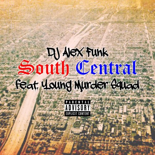 DJ Alex Funk — «South Central» (feat. Young Murder Squad)