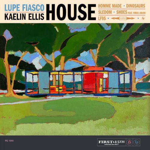 Lupe Fiasco & Kaelin Ellis – «HOUSE»