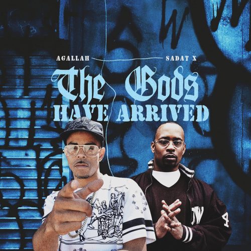 Agallah & Sadat X — «The Gods Have Arrived»