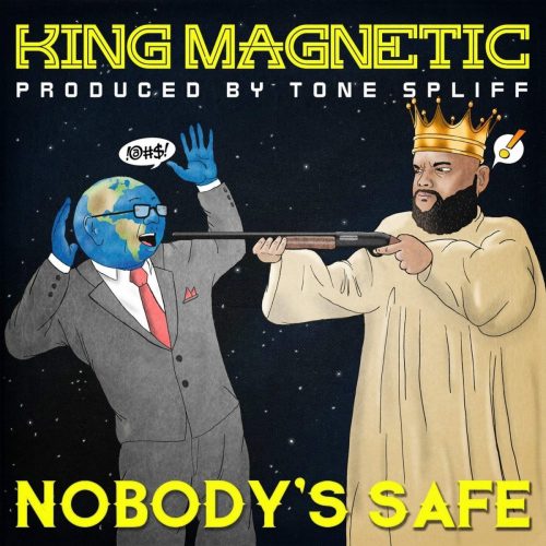 King Magnetic & Tone Spliff — «Nobody’s Safe»