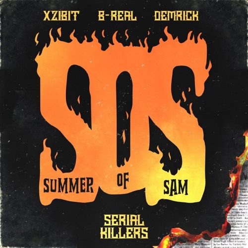 Serial Killers (Xzibit, B-Real & Demrick) — «Summer of Sam»