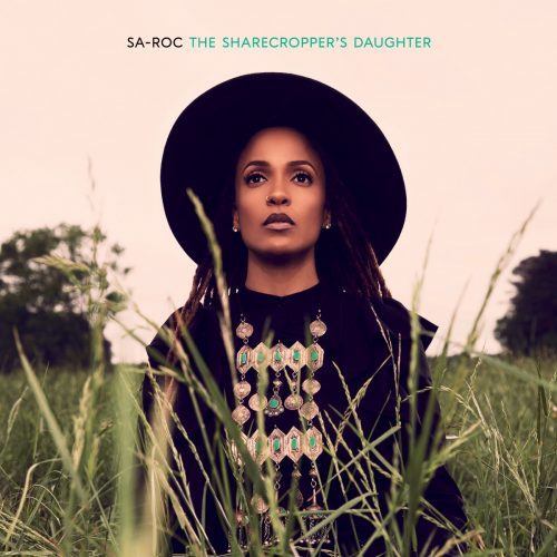 Sa-Roc — «The Sharecropper’s Daughter»