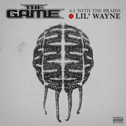 The Game — «A.I. With The Braids» (feat. Lil Wayne)