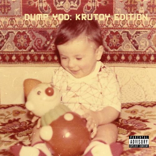 Your Old Droog — «Dump YOD: Krutoy Edition»
