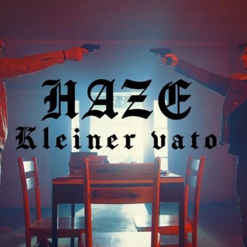 Haze — «Kleiner Vato»