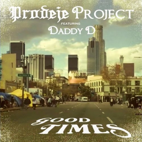 Prodeje Project — «Good Times» (feat. Daddy D & Yetta)