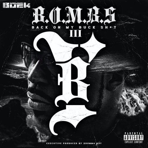 Young Buck & Drumma Boy — «Back on My Buck Shit, Vol. 3»