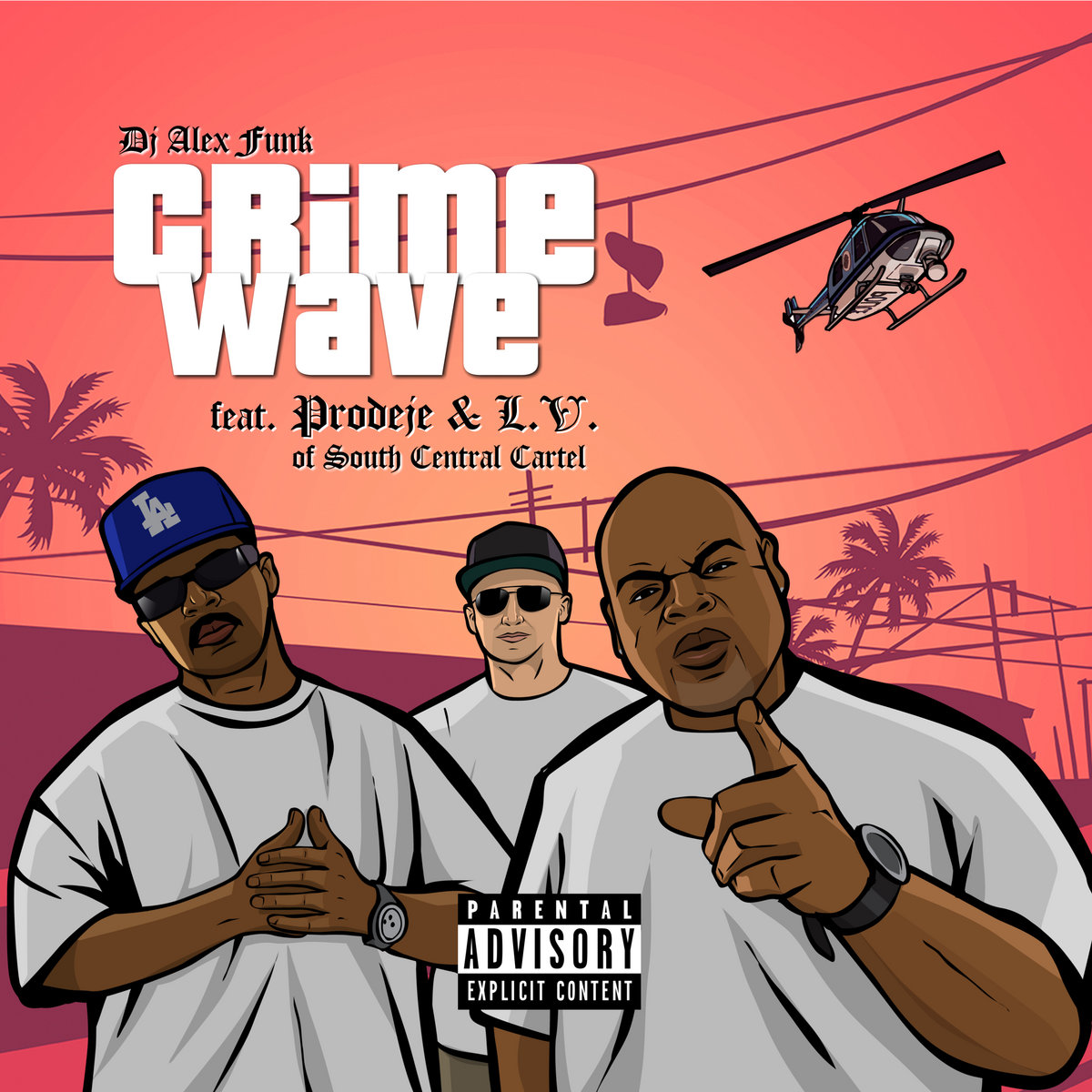 DJ Alex Funk — «Crime Wave» (feat. Prodeje & L​.​V. of South Central Cartel)