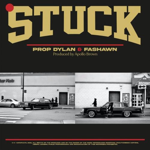 Prop Dylan — «Stuck» (feat. Fashawn, Apollo Brown)