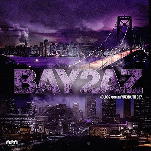 40Locs — «Bay 2 AZ» (feat. Yukmouth & I7)
